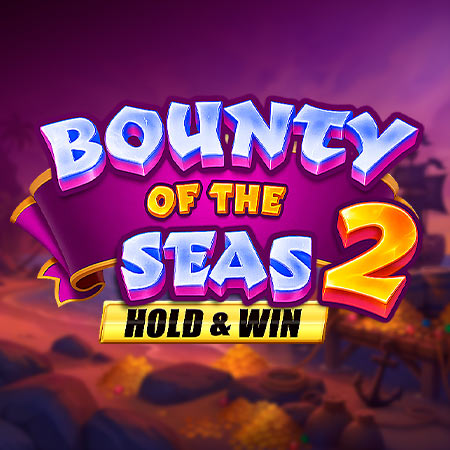Bounty of the Seas 2 Hold & Win